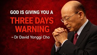God Sent This Warning Early—Because You’re One of His Chosen - Dr david Yonggi Cho