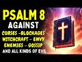 PSALM 8 Reveal Traitors Burn Spells Cancel Every Evil Plan