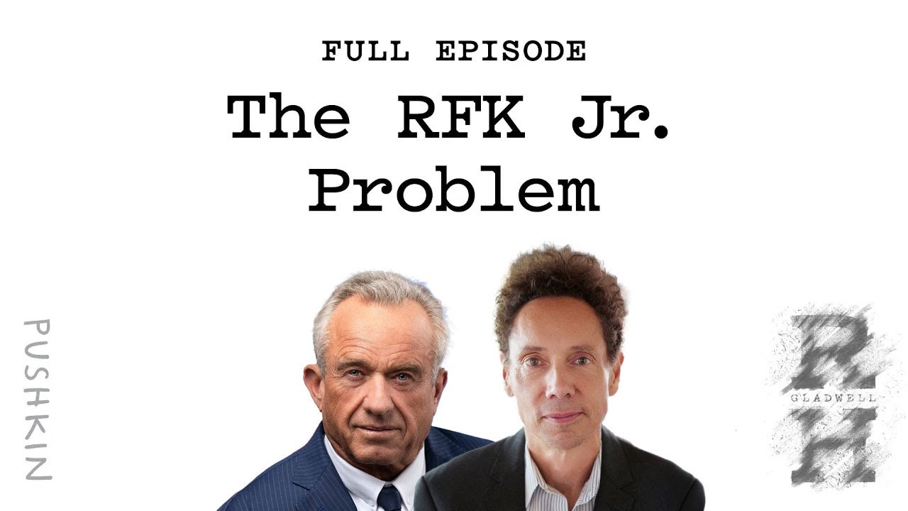 The RFK Jr. Problem | Malcolm Gladwell's Revisionist History Podcast - YouTube