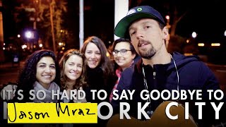 It's So Hard To Say Goodbye To New York City | Jason Mraz &amp; Raining Jane | Jason Mraz