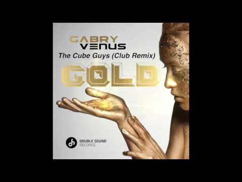 Gold - Gabry Venus (The Cube Guys - Club Remix)