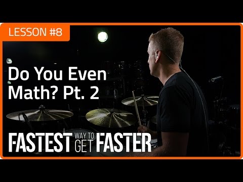Fastest Way To Get Faster: Do You Even Math (Pt. 2) - Drum Lesson