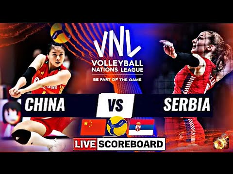 CHINA vs SERBIA Live Score Update Today Match VNL 2023 FIVB VOLLEYBALL WOMEN'S NATIONS LEAGUE