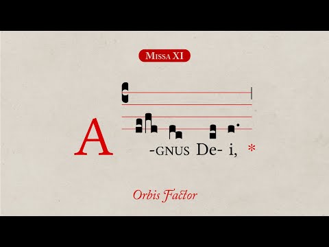 Missa 𝚇𝙸 · Agnus Dei · “Orbis Factor”