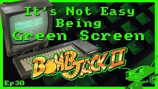 It's Not Easy Being Green Screen Ep30 - Bomb Jack II