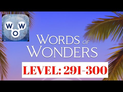 WOW! WORDS of WONDERS Game Level:291-300 game levels, solutions, answers, vocabulary, tips