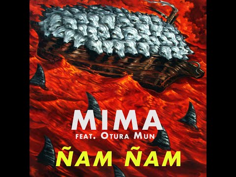 MIMA - ÑAM-ÑAM (Feat. Otura Mun)