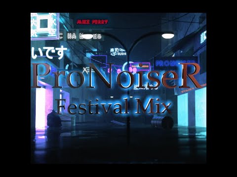 Mike Perry, Dimitri Vangelis & Wyman & Ten Times - Changes  ( ProNoiseR Festival Mix)