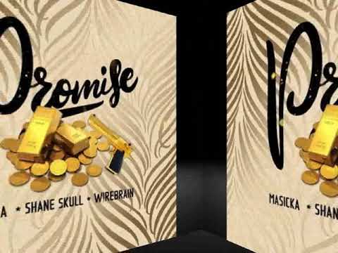 "MASICKA FEAT SHANE SKULL & WIRE BRAIN - PROMISE - [PROMO USE ONLY] - [KING STATUS RIDDIM] - 2021"