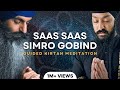 Guided Kirtan Meditation - Saas Saas Simro | Satpal Singh & Hajara Singh | Divine Awareness