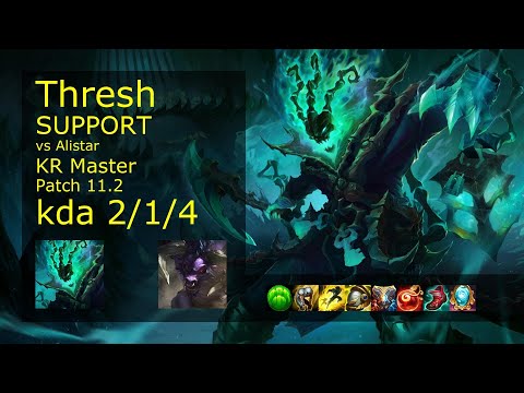 Thresh Support vs Alistar - KR Master 2/1/4 Patch 11.2 Gameplay // [롤] 쓰레쉬 vs 알리스타 서폿
