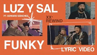 Luz Y Sal | Funky Ft. @EdwardSanchezMusicPR #Rewind (Video Oficial)