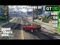 GT 130 GTA 5 Low Settings 1080p 720p 600p 300p