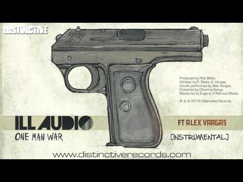 iLL Audio Ft Alex Vargas - One Man War (Instrumental)