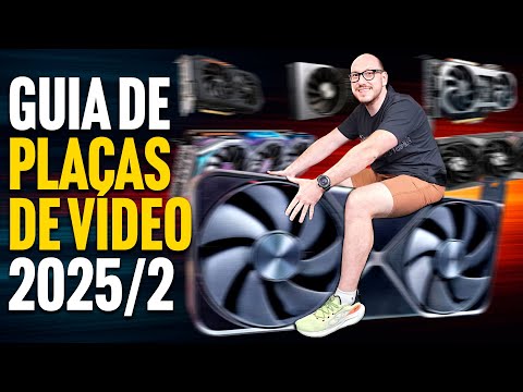 Guia de Placas de Vídeo 2025 - segundo semestre