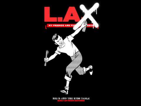 Big D and the Kids Table - L.A.X (Remix)