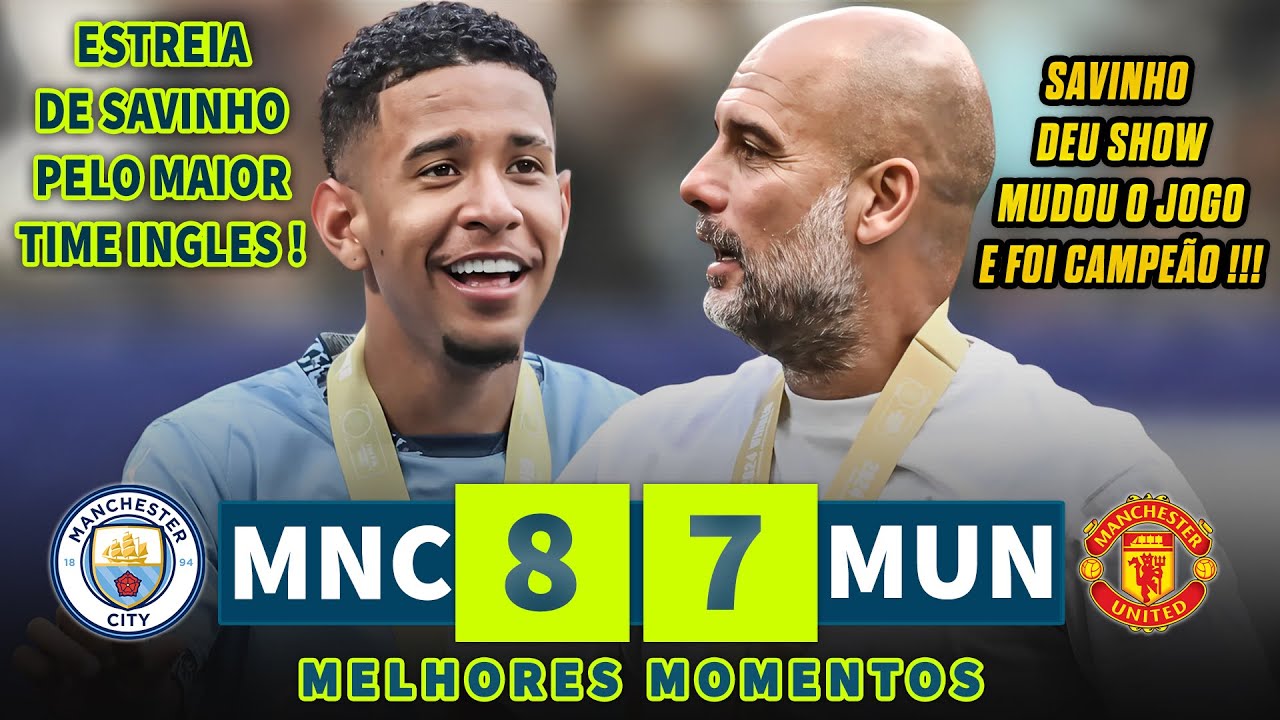 SAVINH0 DESTRUIU EM SUA ESTREIA PELO C1TY E GANHOU SEU 1° TÍTULO EM CIMA DO MAIOR RIVAL