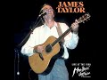 Love Has Brought Me Around Live   James Taylor