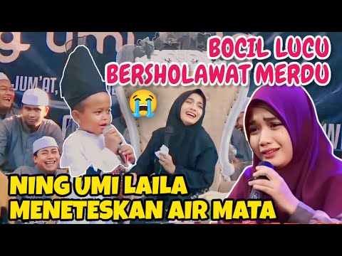 NING UMI LAILA TERBRU || BOCIL LUCU SHOLAWAT BERSUARA MERDU, BIKIN NING UMI LAILA MENANGIS 😭