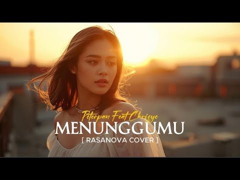 Menunggumu - Peterpan feat. Chrisye | Cover By Rasanova