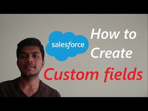 How to create custom fields in Salesforce lightning | adding new fields | Salesforce tutorial