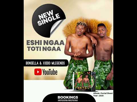 Eshi Ngaa Toti Ngaa - Bonsella and Xiddo MLegends (Track 2). Best Song Song of the year Festal Shout