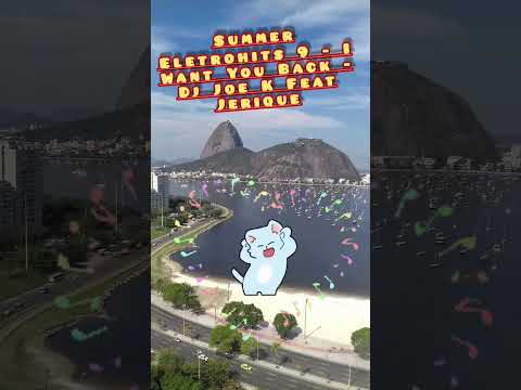 Summer Eletrohits 9 - I Want You Back - Dj Joe K Feat Jerique