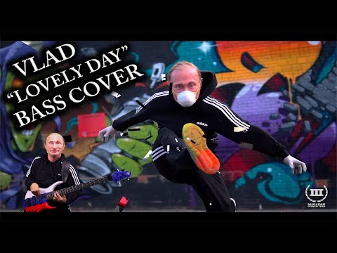 Lovely Day (In Quarantine) Bass Cover - Vlad Nuclear Power Trio