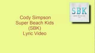 Cody Simpson - Super Beach Kids (SBK) - Lyric Video