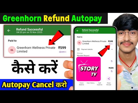 599 😭 Greenhorn wellness private limited refund | Autopay refund ₹599 kaise milega | Story Tv Refund
