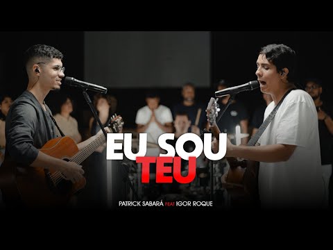 Eu Sou Teu - Patrick Sabará