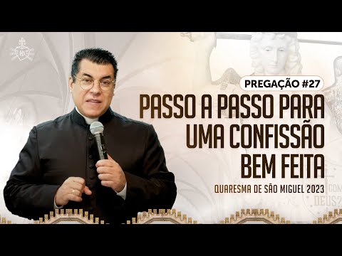 Lent of Saint Michael 2023 - Sermon #27 Step-by-step guide to a well-made confession | Fr. Chrystian