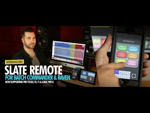 Introducing Slate Remote for Pro Tools & Logic (Works with Batch Commander and RAVEN)