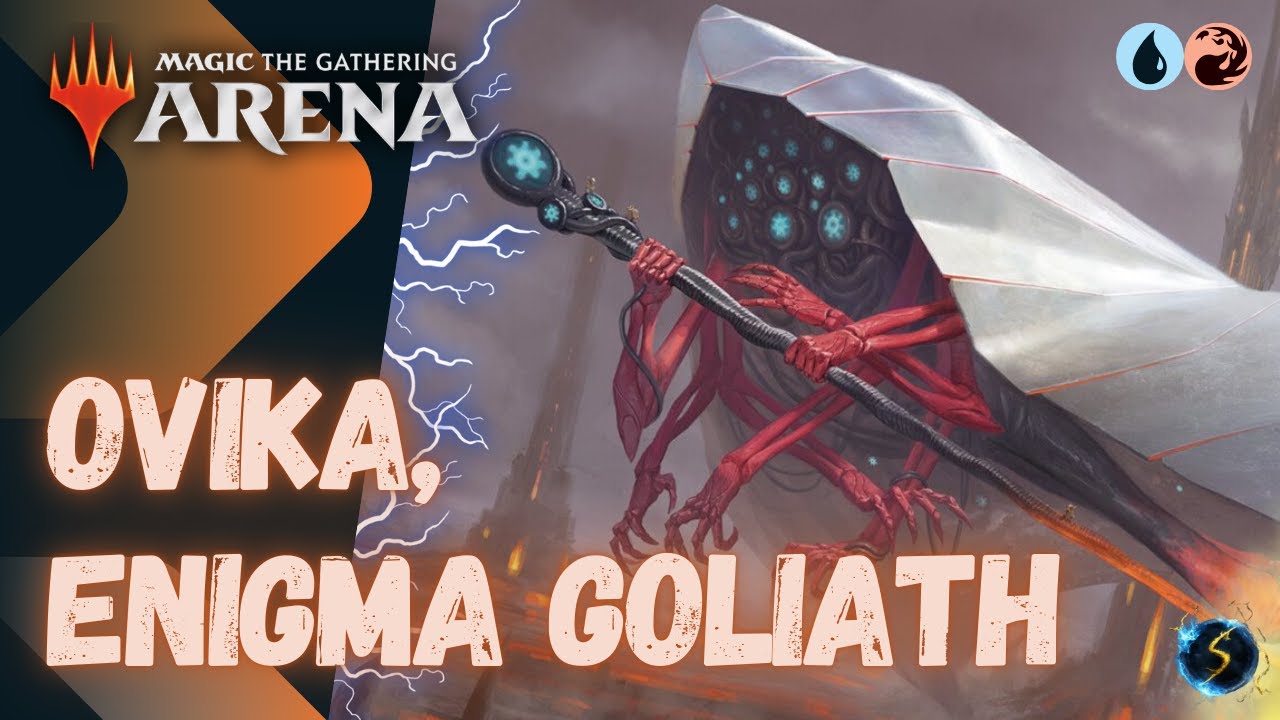 It's Showtime: Ovika, Enigma Goliath 💧🔥 - MTG Arena - Historic Brawl