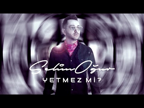 Selim Oğur - Yetmez mi