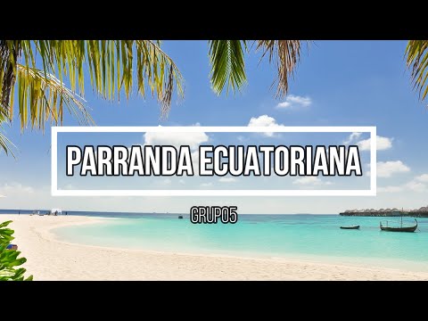 ❤️‍🩹 Parranda Ecuatoriana ❤️‍🩹 // Letra // Grupo 5