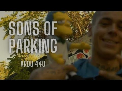 ARDO 440 - SONS OF PARKING (VIDEOCLIP)