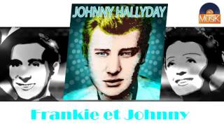 Johnny Hallyday - Frankie et Johnny (HD) Officiel Seniors Musik