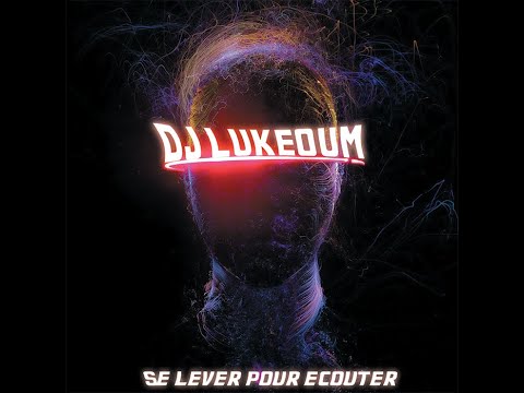 Se lever pour écouter - Melodic acidcore (acidcore mélodique) - DJ Lukeoum
