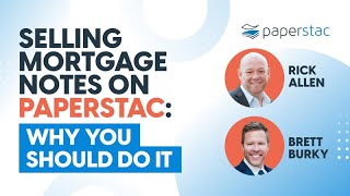 Selling Mortgage Notes on Paperstac (Why You Should Do It)