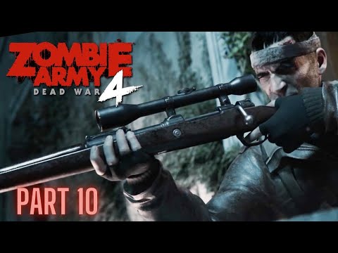 ZOMBIE ARMY 4 DEAD WAR Walkthrough Gameplay Part 10
