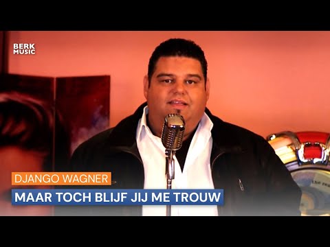 Django Wagner - Maar Toch Blijf Jij Me Trouw (Officiële Videoclip)