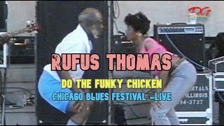 RUFUS THOMAS ''DO THE FUNKY CHICKEN" - LIVE (Chicago Blues Festival 1987)