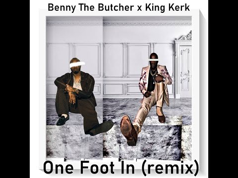 Benny The Butcher ft King Kerk - One Foot In (Remix) (prod Hit-Boy)