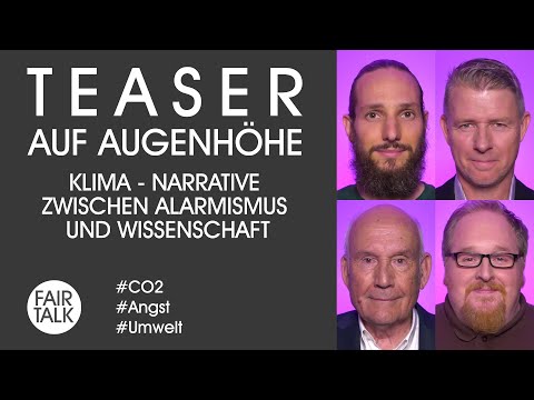 TEASER / AUF AUGENHÖHE / KLIMA - NARRATIVE ZWISCHEN ALARMISMUS UND WISSENSCHAFT