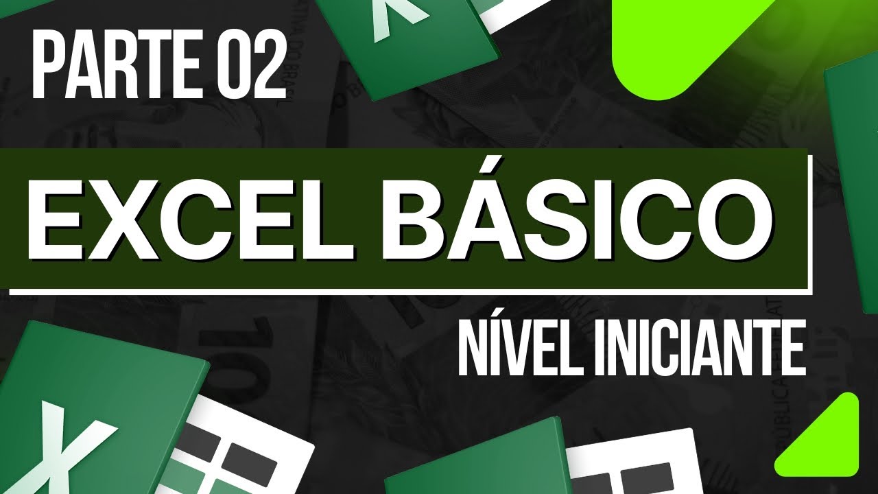 Excel Básico Para Iniciantes (Parte 02) - Como Fazer Planilha no Excel do Zero com Passo a Passo