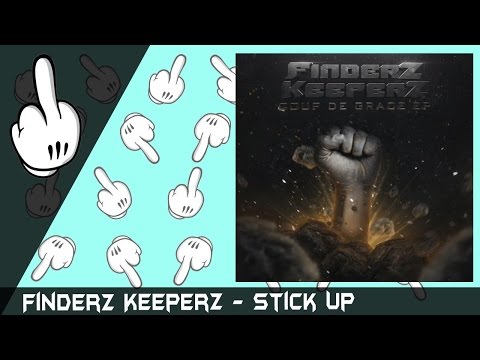 [Dubstep] Finderz Keeperz - Stick Up