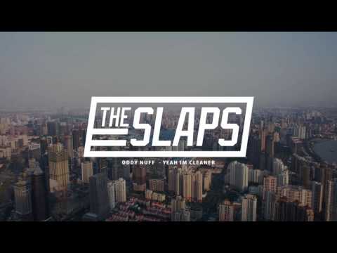 Oddy Nuff - Yeah Im Cleaner THESLAPS