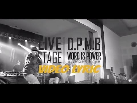 D.P.M.B - Word Is Power (video lyric)