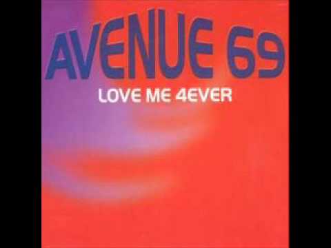 Avenue 69 - Love Me 4Ever